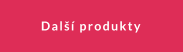 Další produkty