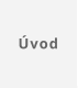 Úvod