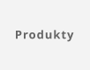 Produkty